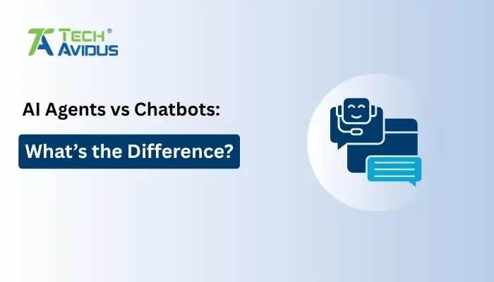 AI Agents vs Chatbots: Key Differences, Use Cases & Benefits Explained