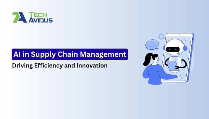 AI in Supply Chain Management | Boost Efficiency & Innovation